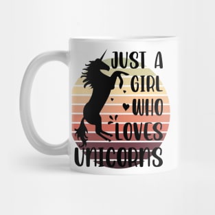 Just a girl who loves Unicorns 3 Mug